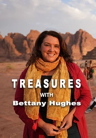 Treasures with Bettany Hughes S1