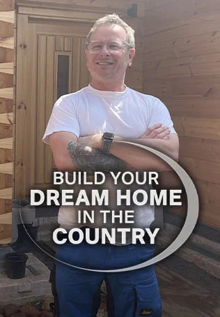 Build Your Dream Home in the Country S2