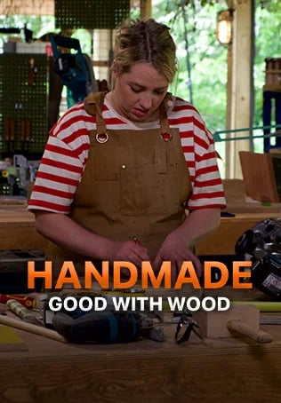 Handmade: Good With Wood S2&3