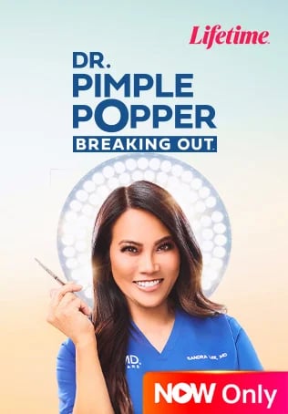 Dr. Pimple Popper: Breaking Out