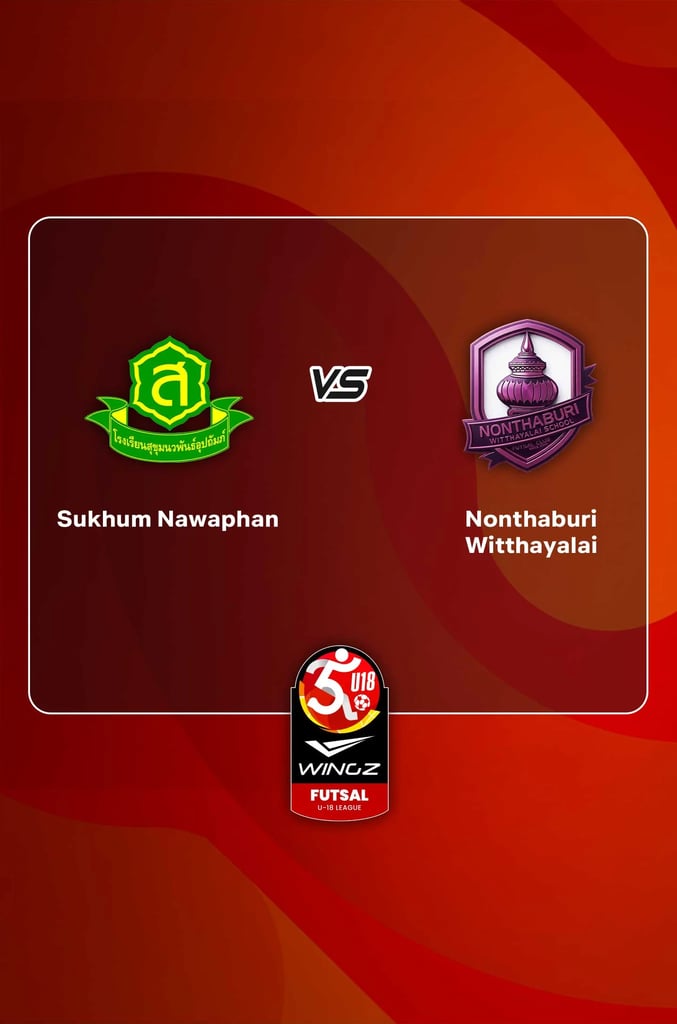 U18 ฟุตซอลลีก : สุขุมนวพันธ์อุปถัมภ์ พบ นนทบุรีวิทยาลัย