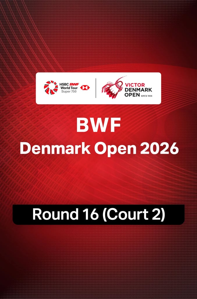 BWF Denmark Open 2026 : R.16 (C.2)
