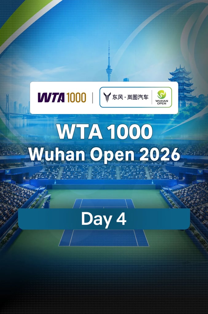 WTA 1000 Wuhan Open 2026 : Day 4