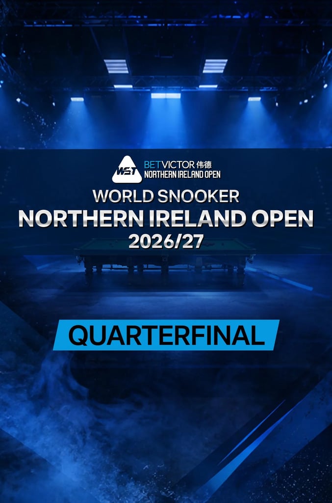 World Snooker Northern Ireland Open 2026/27 : QF