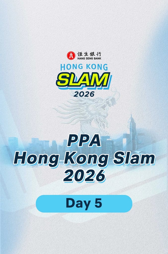 PPA Hong Kong Slam 2026 : Day 5