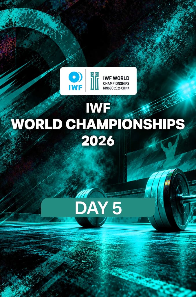IWF World Championships 2026 : Day 5