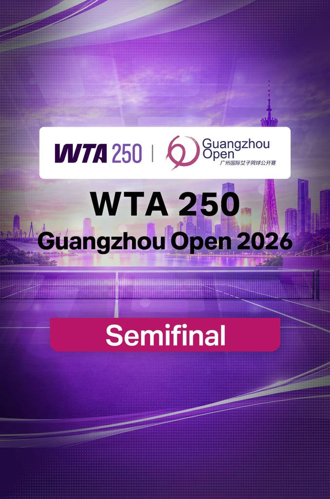 WTA 250 Guangzhou Open 2026 : SF