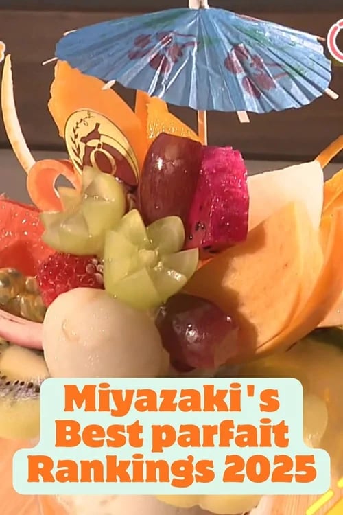 Miyazaki's Best Parfait Rankings 2025
