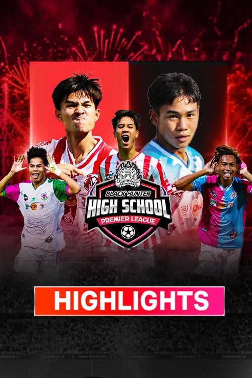 แบล็ค ฮันเตอร์ ไอสคูล พรีเมียร์ลีก ไฮไลท์ 2026