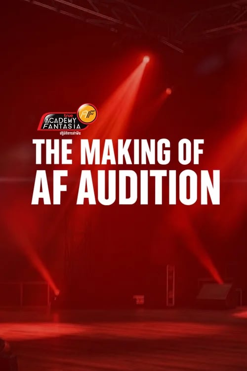 The Making of AF Audition