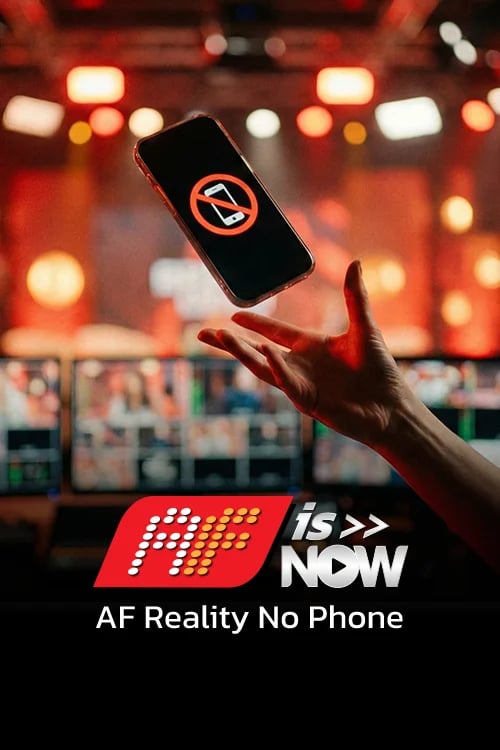 AF IS NOW: AF REALITY NO PHONE