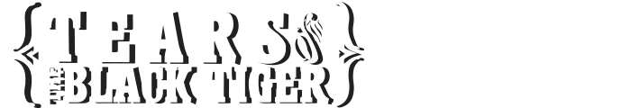 Tears of The Black Tiger