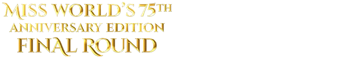 Miss World’s 75th Anniversary Edition Final Round